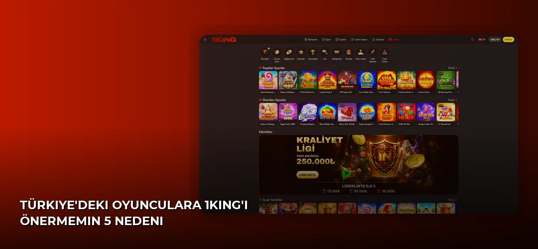 Türkiye'deki Oyunculara 1King'i Önermemin 5 Nedeni